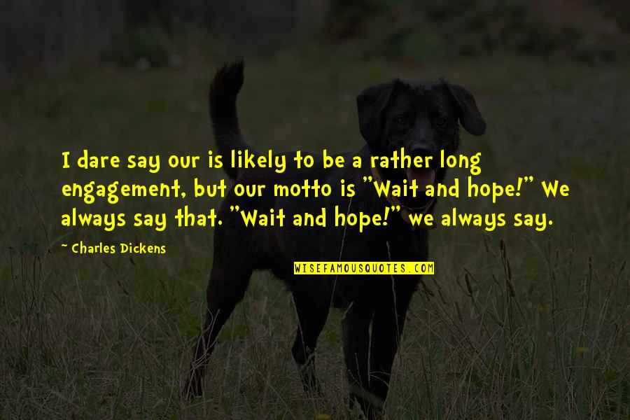 Farhads Tg Forum Quotes By Charles Dickens: I dare say our is likely to be Farhads Tg Forum Quotes By Charles Dickens: I dare say our is likely to be