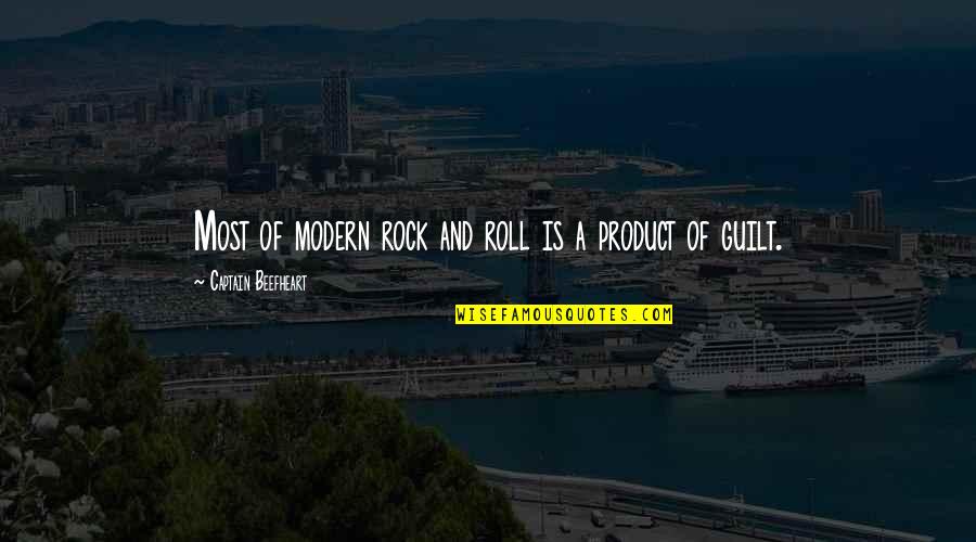 Farith Redloss Quotes By Captain Beefheart: Most of modern rock and roll is a
