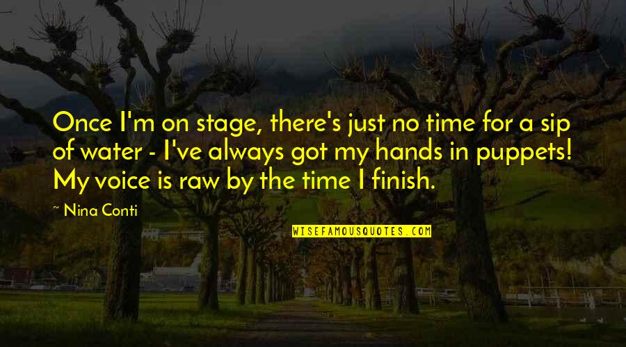 Farjamix Quotes By Nina Conti: Once I'm on stage, there's just no time