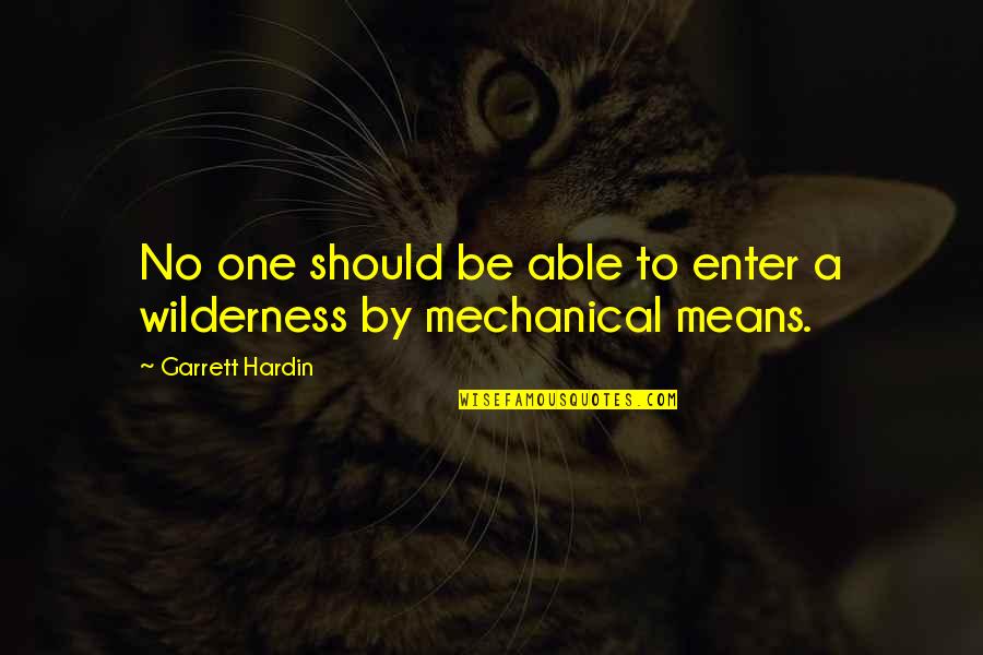 Farmacia Siman Quotes By Garrett Hardin: No one should be able to enter a Farmacia Siman Quotes By Garrett Hardin: No one should be able to enter a