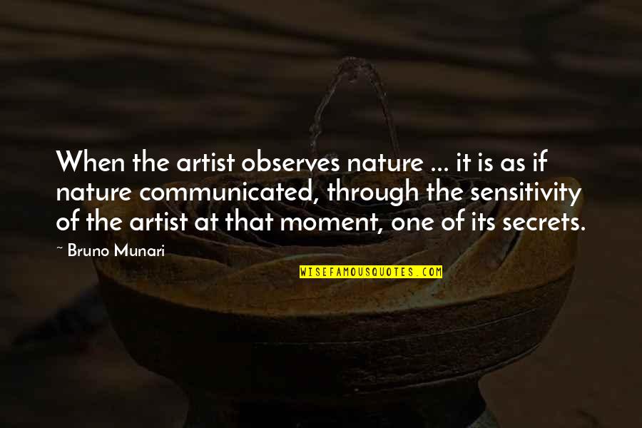 Farmers And Rain Quotes By Bruno Munari: When the artist observes nature ... it is