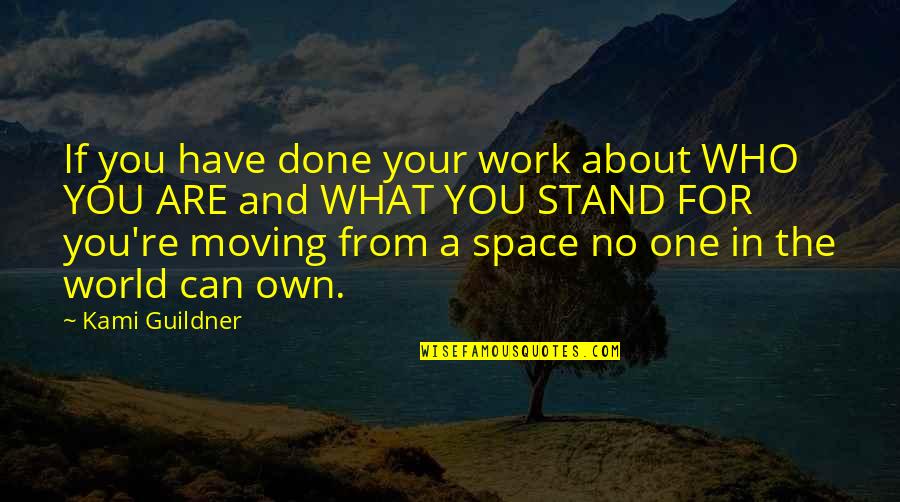 Farnon Flirtation Quotes By Kami Guildner: If you have done your work about WHO Farnon Flirtation Quotes By Kami Guildner: If you have done your work about WHO