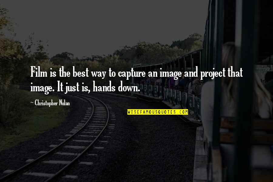Farnon Journey Quotes By Christopher Nolan: Film is the best way to capture an Farnon Journey Quotes By Christopher Nolan: Film is the best way to capture an