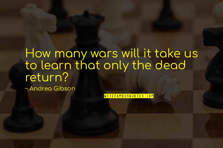 Farofa De Banana Quotes By Andrea Gibson: How many wars will it take us to