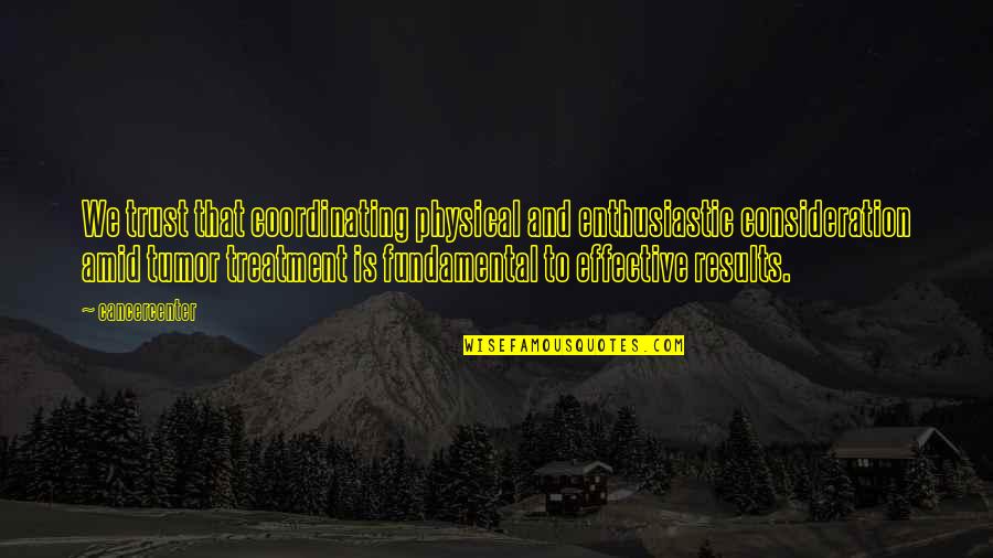 Farofa De Banana Quotes By Cancercenter: We trust that coordinating physical and enthusiastic consideration Farofa De Banana Quotes By Cancercenter: We trust that coordinating physical and enthusiastic consideration