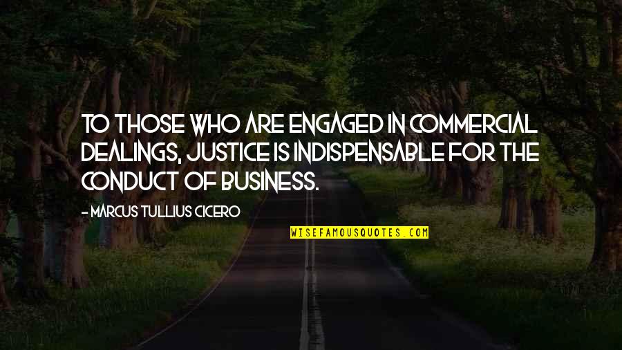 Faroukh Negahdar Quotes By Marcus Tullius Cicero: To those who are engaged in commercial dealings, Faroukh Negahdar Quotes By Marcus Tullius Cicero: To those who are engaged in commercial dealings,