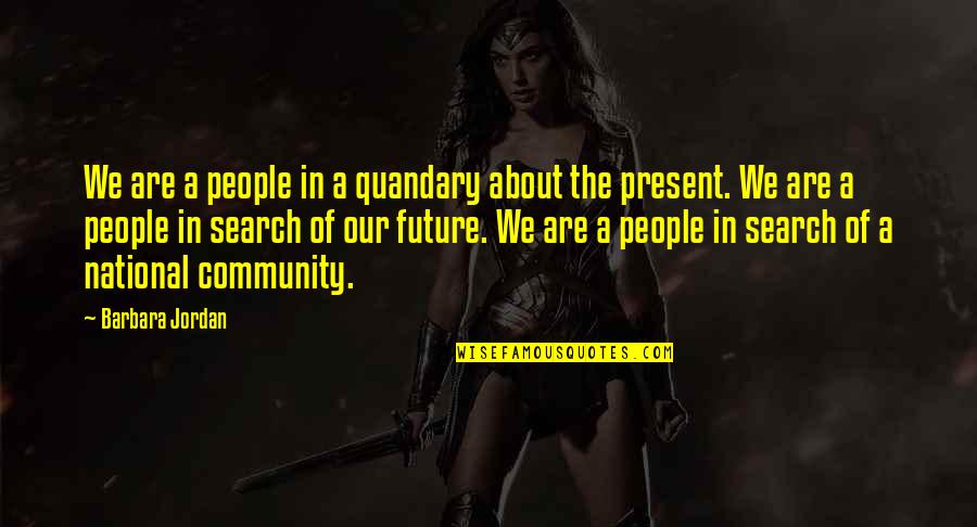 Farquaad Meme Quotes By Barbara Jordan: We are a people in a quandary about Farquaad Meme Quotes By Barbara Jordan: We are a people in a quandary about