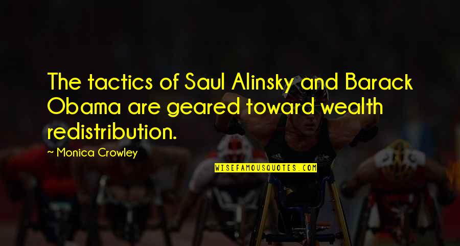 Farragut Quotes By Monica Crowley: The tactics of Saul Alinsky and Barack Obama