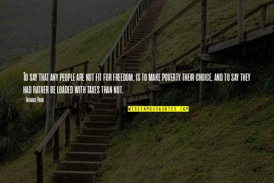 Farrant Bp Quotes By Thomas Paine: To say that any people are not fit Farrant Bp Quotes By Thomas Paine: To say that any people are not fit