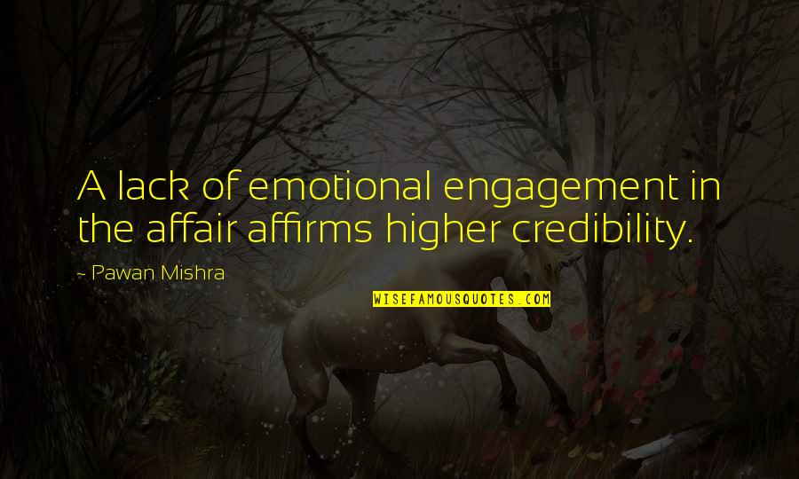 Farrenys Family Rv Quotes By Pawan Mishra: A lack of emotional engagement in the affair
