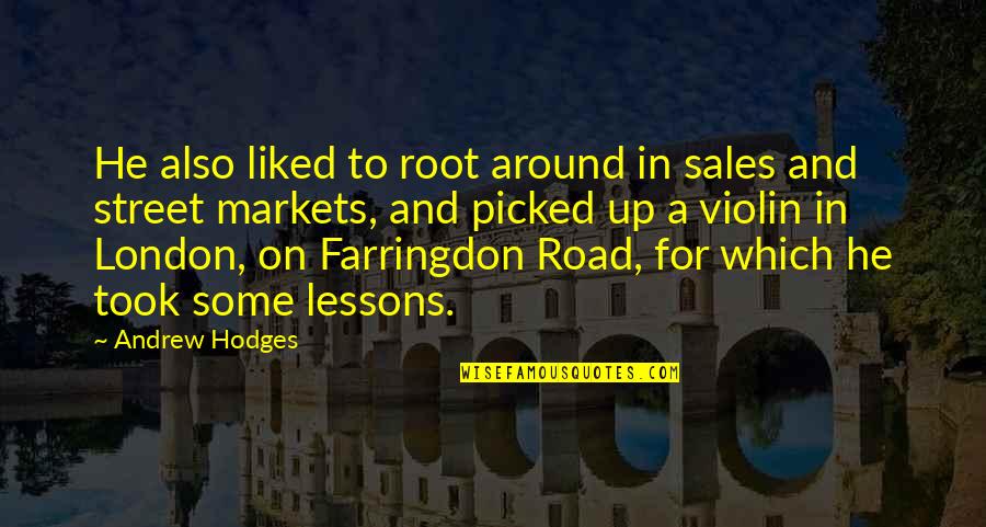 Farringdon Quotes By Andrew Hodges: He also liked to root around in sales Farringdon Quotes By Andrew Hodges: He also liked to root around in sales
