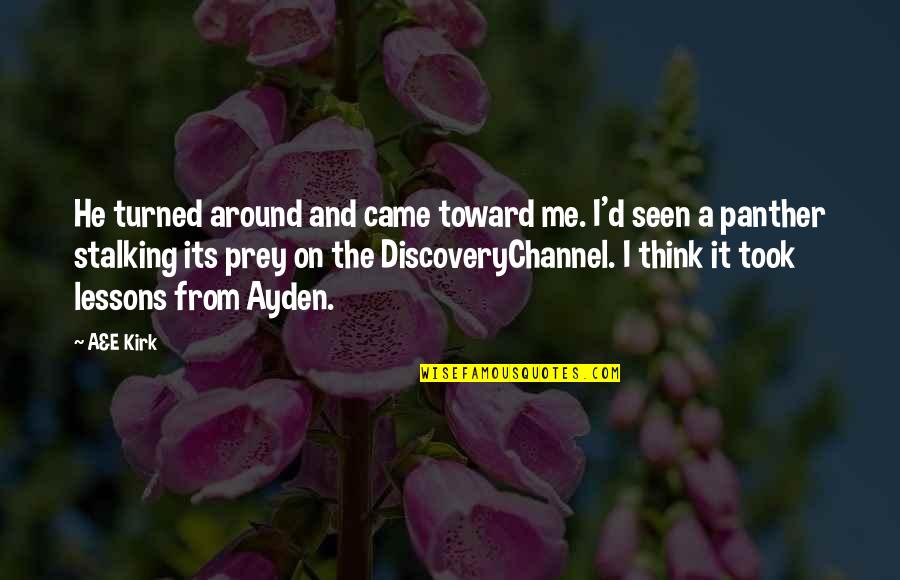 Farrokh Jahandari Quotes By A&E Kirk: He turned around and came toward me. I'd Farrokh Jahandari Quotes By A&E Kirk: He turned around and came toward me. I'd