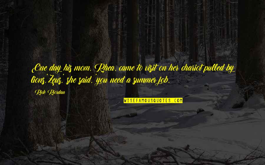 Farrokh Jahandari Quotes By Rick Riordan: One day his mom, Rhea, came to visit Farrokh Jahandari Quotes By Rick Riordan: One day his mom, Rhea, came to visit