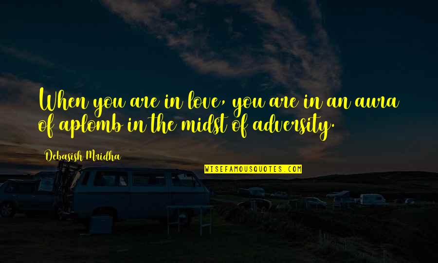 Farscape Characters Quotes By Debasish Mridha: When you are in love, you are in