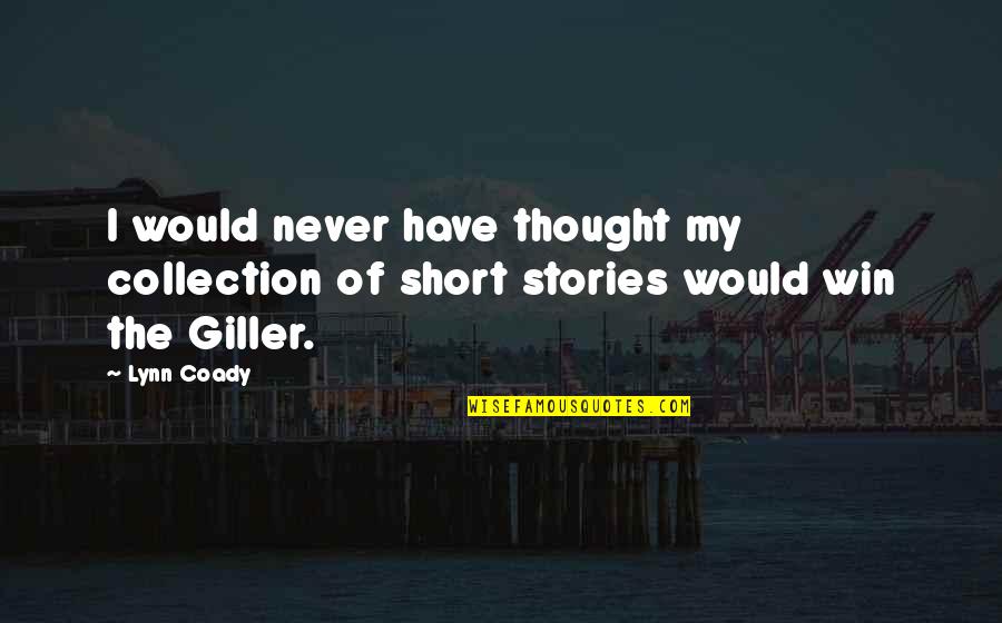Faschang Quotes By Lynn Coady: I would never have thought my collection of