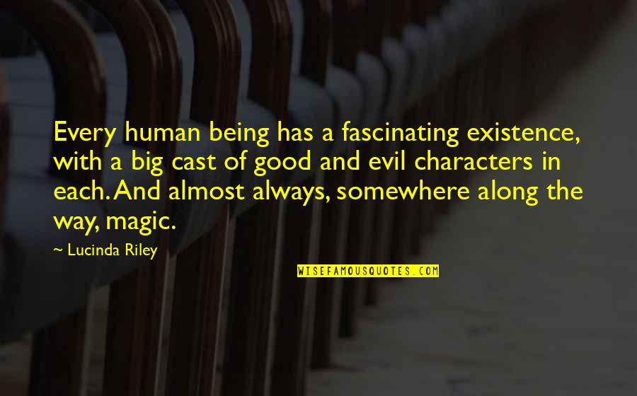 Fascinating Inspirational Quotes By Lucinda Riley: Every human being has a fascinating existence, with