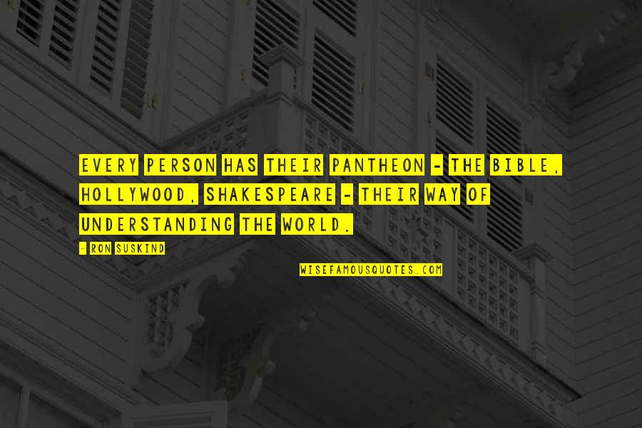 Fascisten Quotes By Ron Suskind: Every person has their pantheon - the Bible, Fascisten Quotes By Ron Suskind: Every person has their pantheon - the Bible,