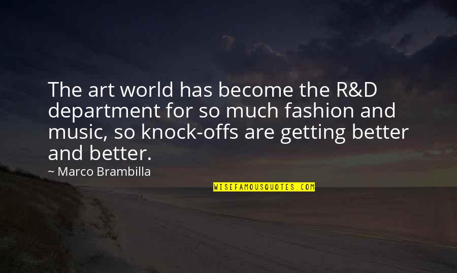 Fashion And Art Quotes By Marco Brambilla: The art world has become the R&D department