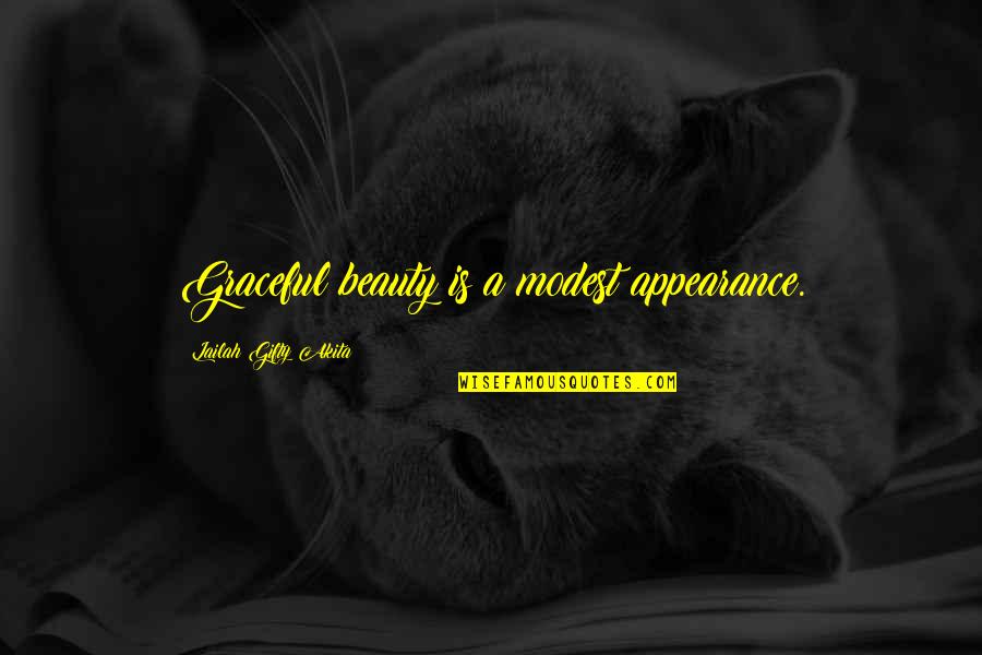 Fashion Designer Quotes By Lailah Gifty Akita: Graceful beauty is a modest appearance. Fashion Designer Quotes By Lailah Gifty Akita: Graceful beauty is a modest appearance.