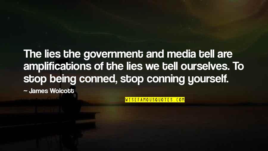 Fashion For Instagram Quotes By James Wolcott: The lies the government and media tell are Fashion For Instagram Quotes By James Wolcott: The lies the government and media tell are