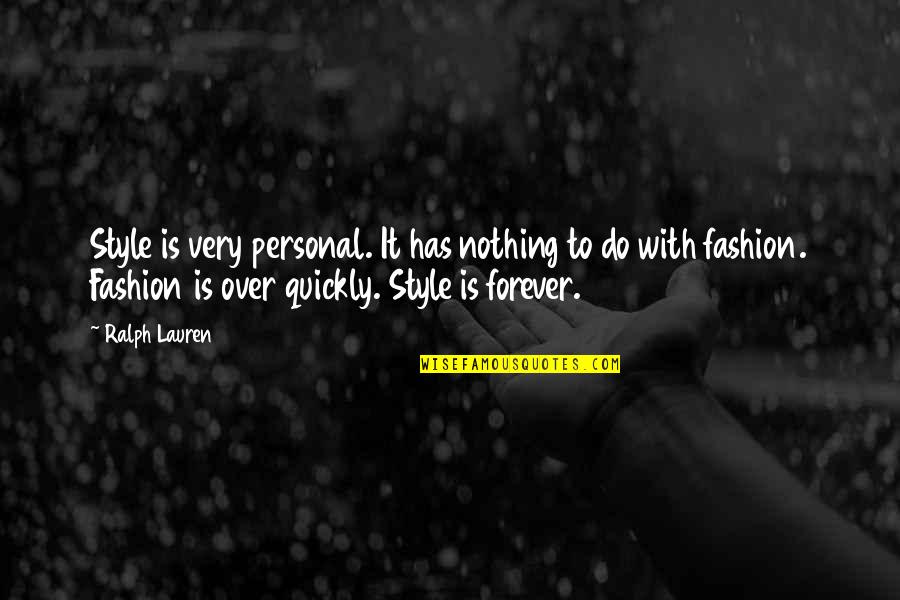 Fashion Personal Style Quotes By Ralph Lauren: Style is very personal. It has nothing to