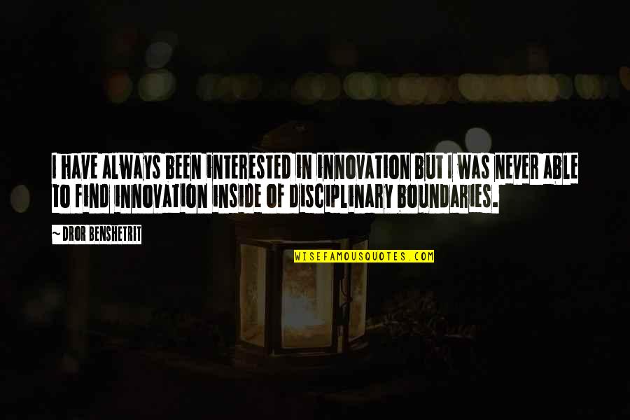 Fashion Skirts Quotes By Dror Benshetrit: I have always been interested in innovation but