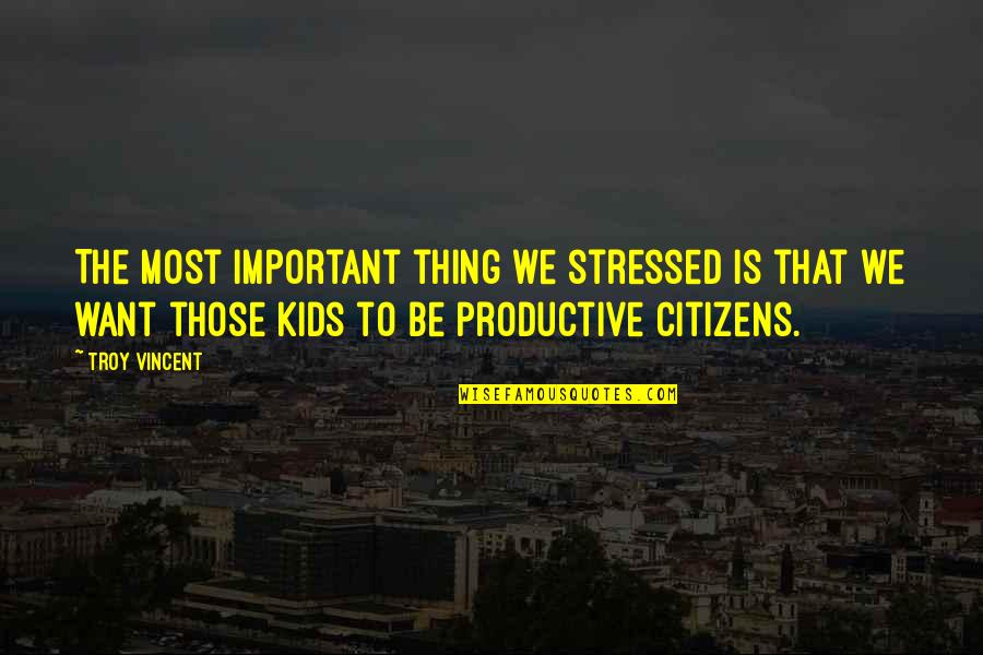 Fassas Quotes By Troy Vincent: The most important thing we stressed is that
