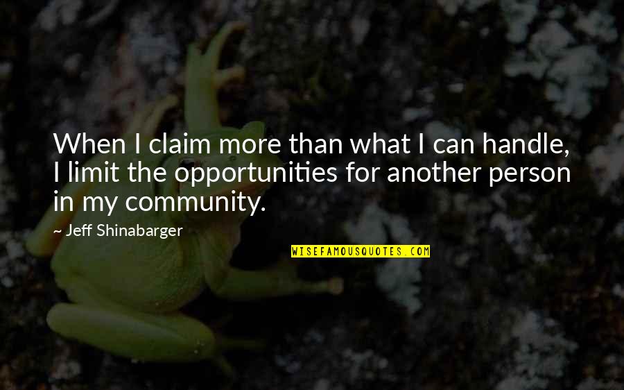 Fasson North Quotes By Jeff Shinabarger: When I claim more than what I can Fasson North Quotes By Jeff Shinabarger: When I claim more than what I can