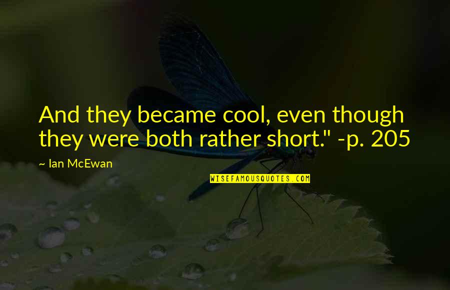 Fast And Furious Quarter Mile Quotes By Ian McEwan: And they became cool, even though they were