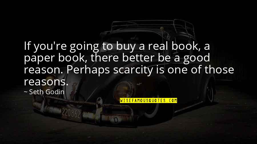 Fast Moving Relationships Quotes By Seth Godin: If you're going to buy a real book,