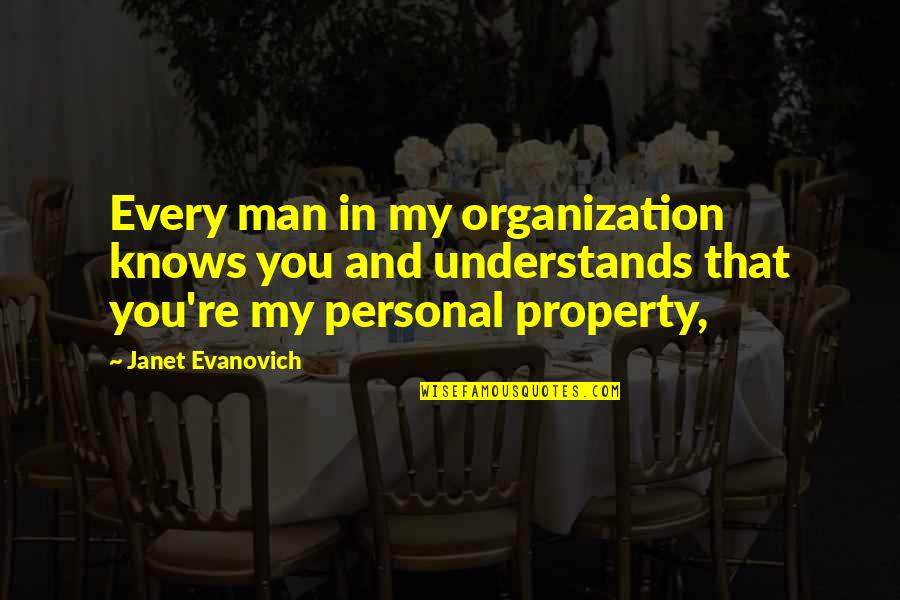 Fast Show Black Quotes By Janet Evanovich: Every man in my organization knows you and
