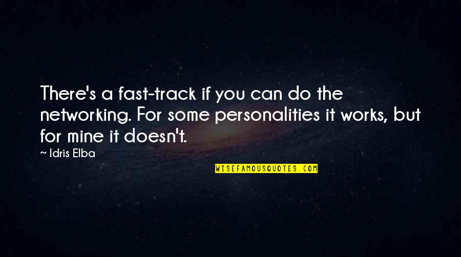 Fast Track Quotes By Idris Elba: There's a fast-track if you can do the