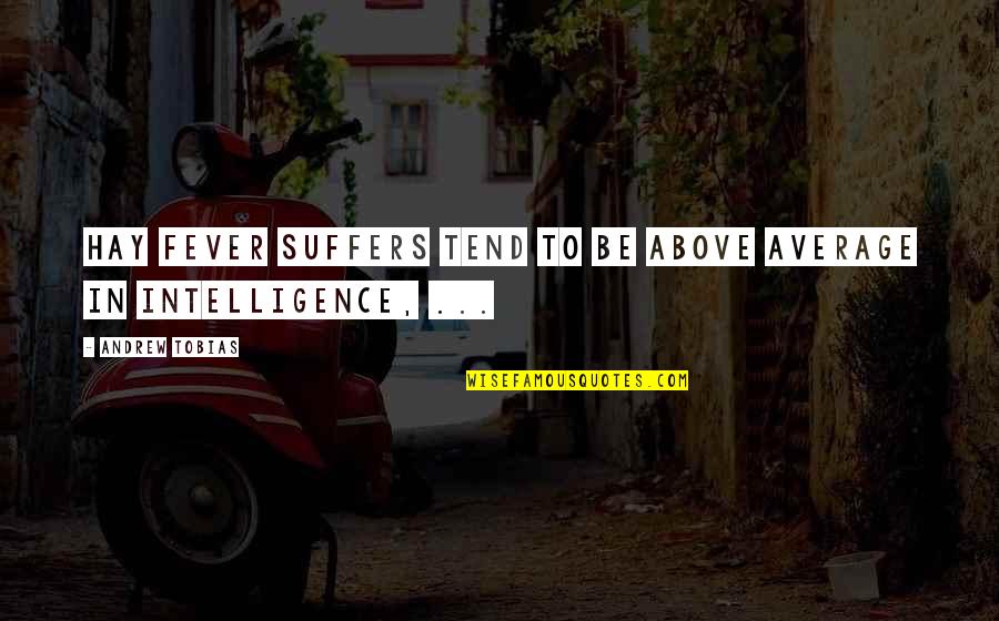 Fastenal Shipping Quotes By Andrew Tobias: Hay fever suffers tend to be above average Fastenal Shipping Quotes By Andrew Tobias: Hay fever suffers tend to be above average