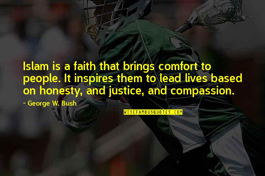 Fastenings For Iron Quotes By George W. Bush: Islam is a faith that brings comfort to Fastenings For Iron Quotes By George W. Bush: Islam is a faith that brings comfort to