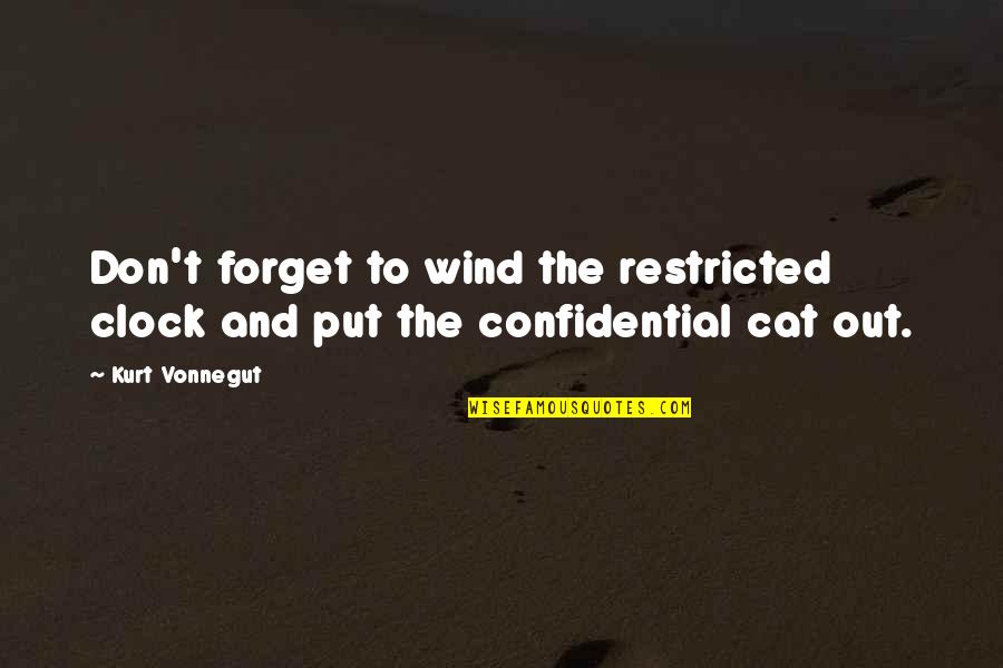 Fastest Growing Cities Quotes By Kurt Vonnegut: Don't forget to wind the restricted clock and