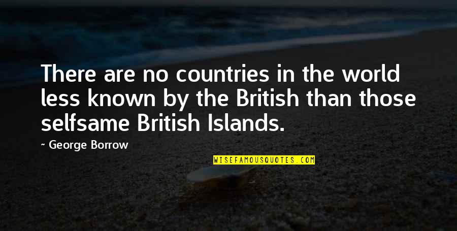 Fastest Real Time Quotes By George Borrow: There are no countries in the world less