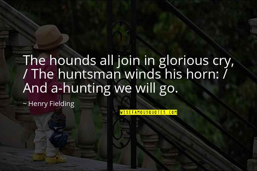 Faszination Der Quotes By Henry Fielding: The hounds all join in glorious cry, /