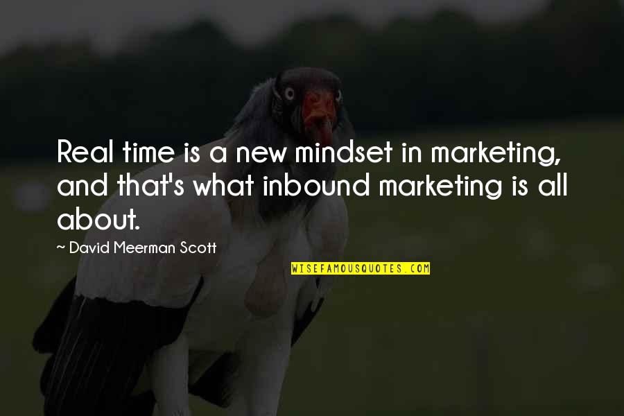 Faszn Veszto Quotes By David Meerman Scott: Real time is a new mindset in marketing, Faszn Veszto Quotes By David Meerman Scott: Real time is a new mindset in marketing,