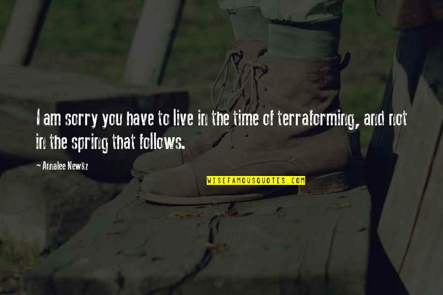 Faszyzm Quotes By Annalee Newitz: I am sorry you have to live in