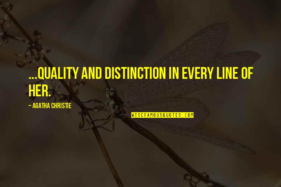 Fat Free Quotes By Agatha Christie: ...quality and distinction in every line of her. Fat Free Quotes By Agatha Christie: ...quality and distinction in every line of her.
