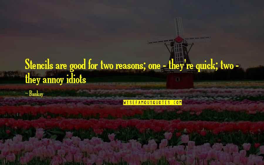 Fat Positivity Quotes By Banksy: Stencils are good for two reasons; one -