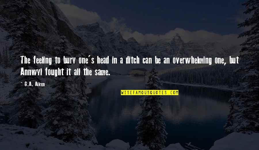 Fat Walda Quotes By G.A. Aiken: The feeling to bury one's head in a Fat Walda Quotes By G.A. Aiken: The feeling to bury one's head in a