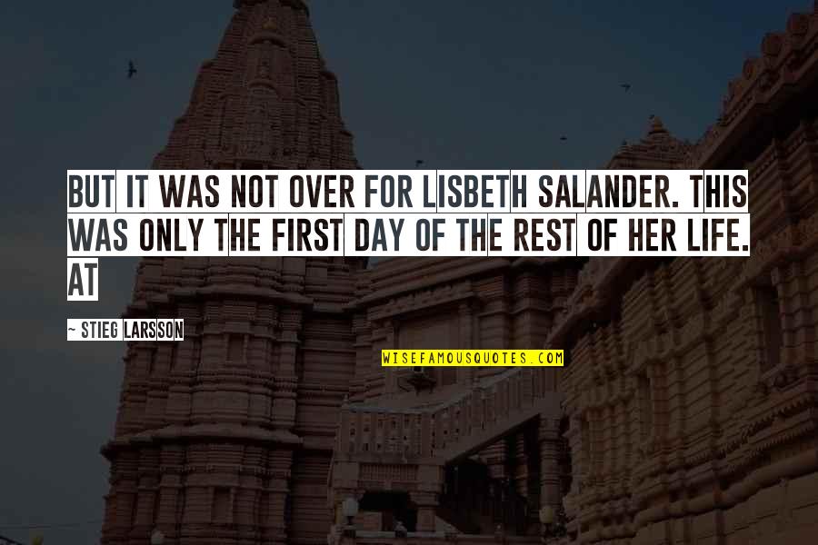Fat Walda Quotes By Stieg Larsson: But it was not over for Lisbeth Salander. Fat Walda Quotes By Stieg Larsson: But it was not over for Lisbeth Salander.