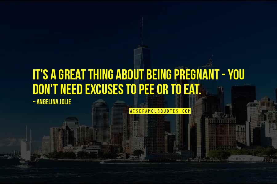 Fatalistic Quotes By Angelina Jolie: It's a great thing about being pregnant -