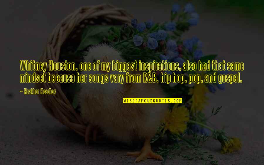 Fate In Chronicle Of A Death Foretold Quotes By Heather Headley: Whitney Houston, one of my biggest inspirations, also