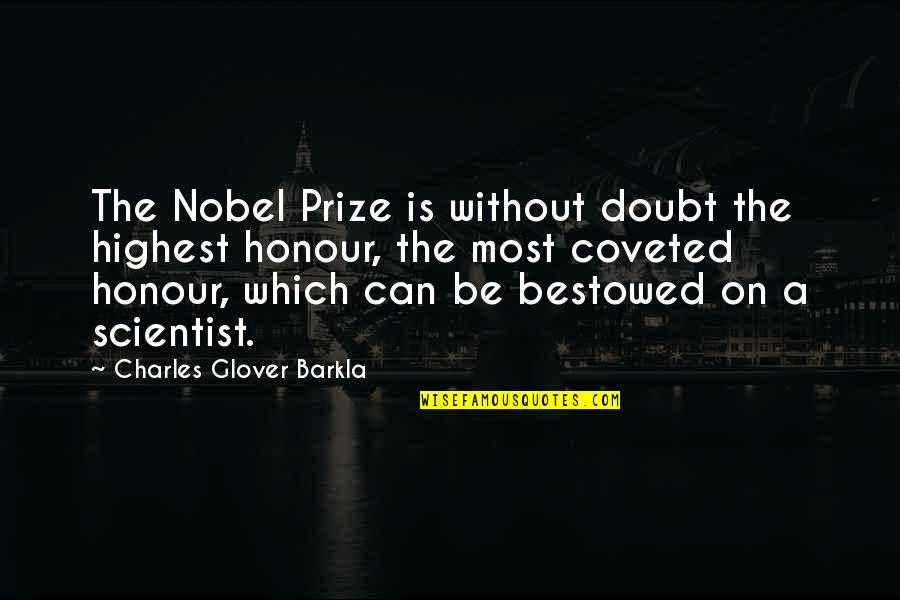 Father Damaso Quotes By Charles Glover Barkla: The Nobel Prize is without doubt the highest