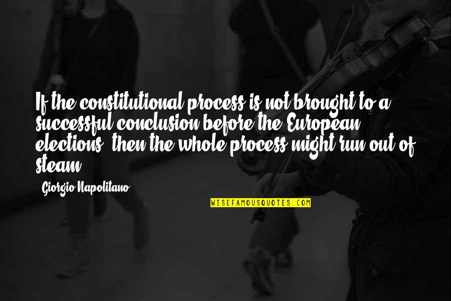 Father Gabriel Quotes By Giorgio Napolitano: If the constitutional process is not brought to Father Gabriel Quotes By Giorgio Napolitano: If the constitutional process is not brought to