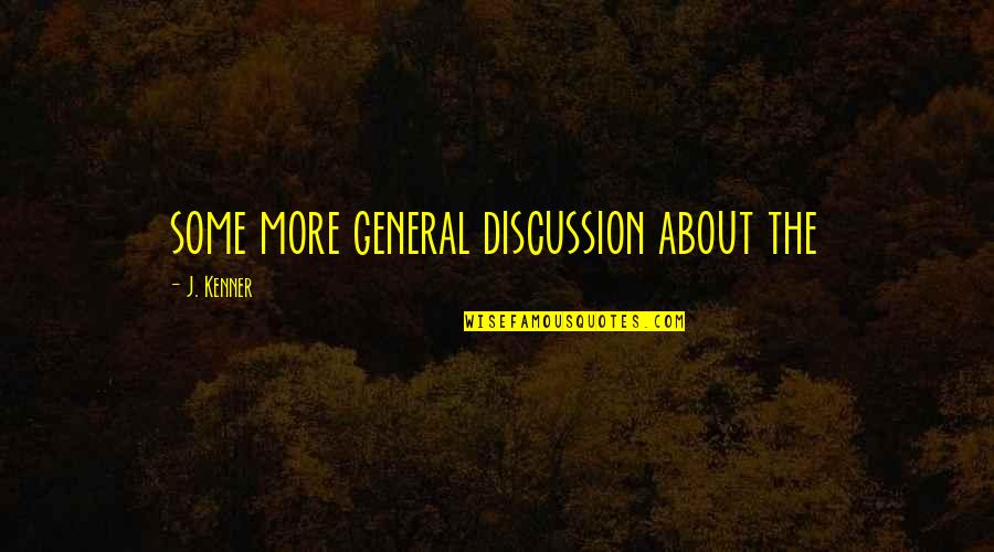 Father Guiding Light Quotes By J. Kenner: some more general discussion about the Father Guiding Light Quotes By J. Kenner: some more general discussion about the