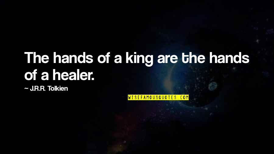 Father Kapaun Quotes By J.R.R. Tolkien: The hands of a king are the hands