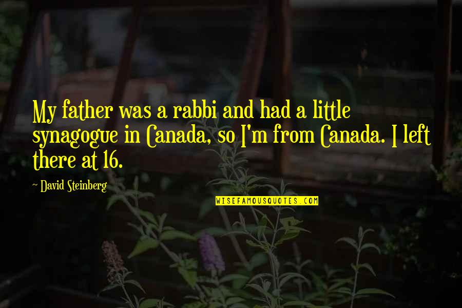 Father Left Us Quotes By David Steinberg: My father was a rabbi and had a Father Left Us Quotes By David Steinberg: My father was a rabbi and had a